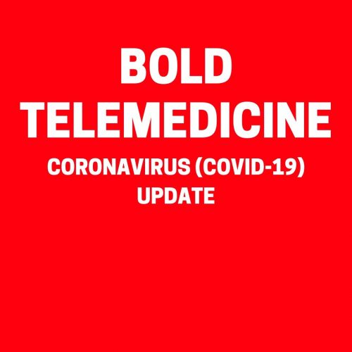 BOLD Telemedicine - Coronavirus (COVID-19) Update