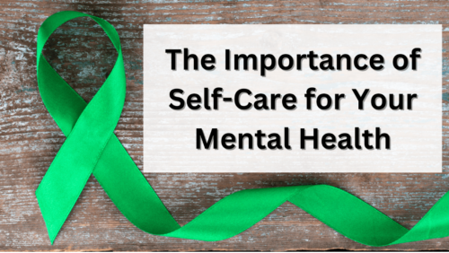 The Importance of Self-Care for Your Mental Health